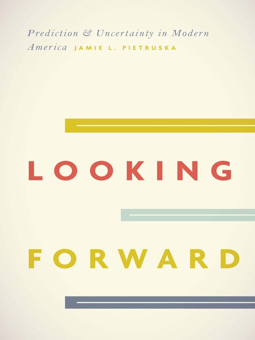 Title details for Looking Forward by Jamie L. Pietruska - Available